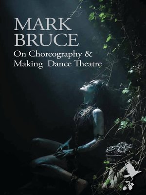 cover image of On Choreography and Making Dance Theatre